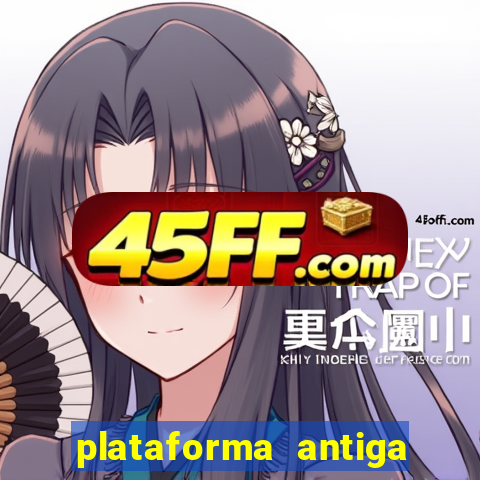 plataforma antiga do tigre